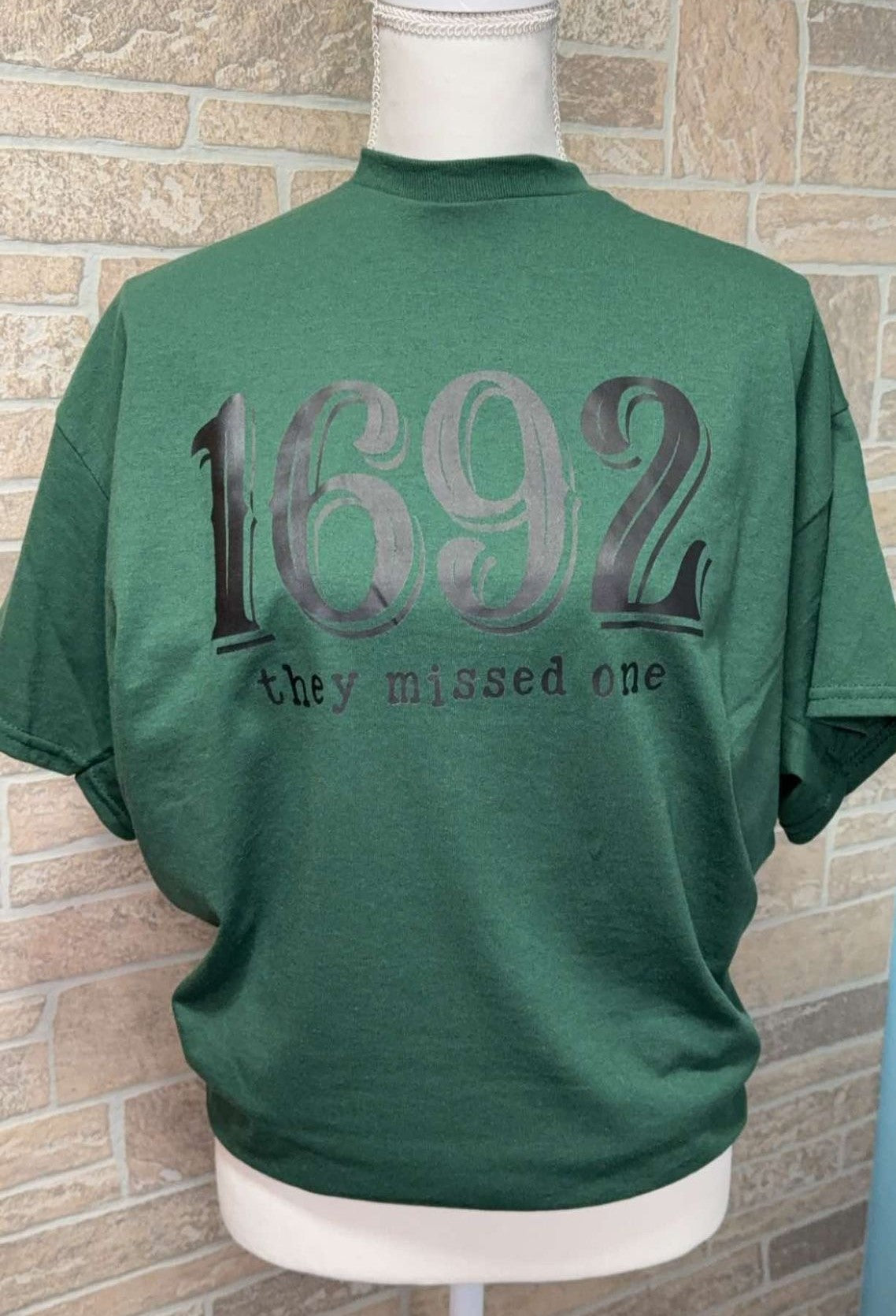 1692 They Missed One T-Shirt