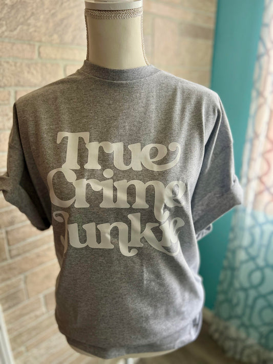 True Crime Obsession: True Crime Junkie T-Shirt