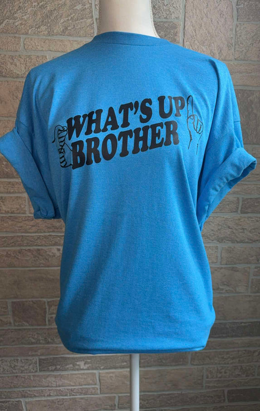 What's Up Brother T-shirt