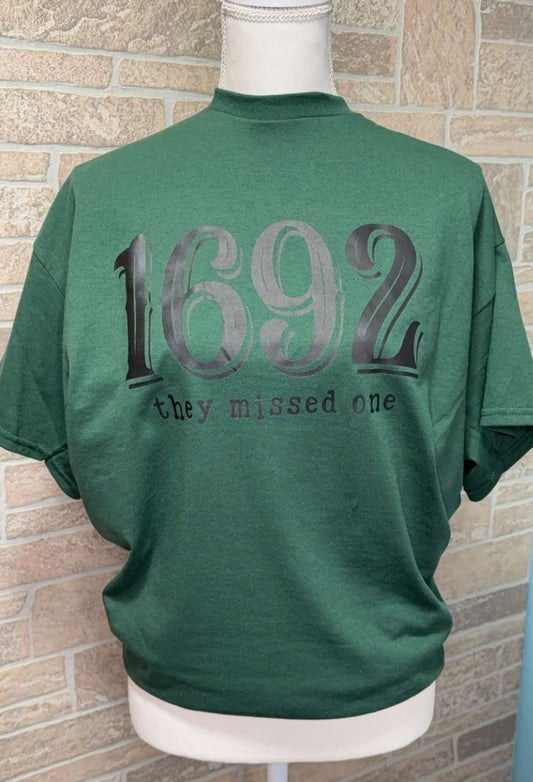 1692 They Missed One T-Shirt