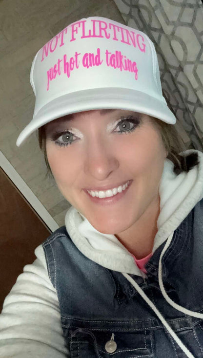 Not Flirting Just Hot & Talking Trucker Hat